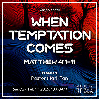 When Temptation Comes (Matthew 4:1-11)